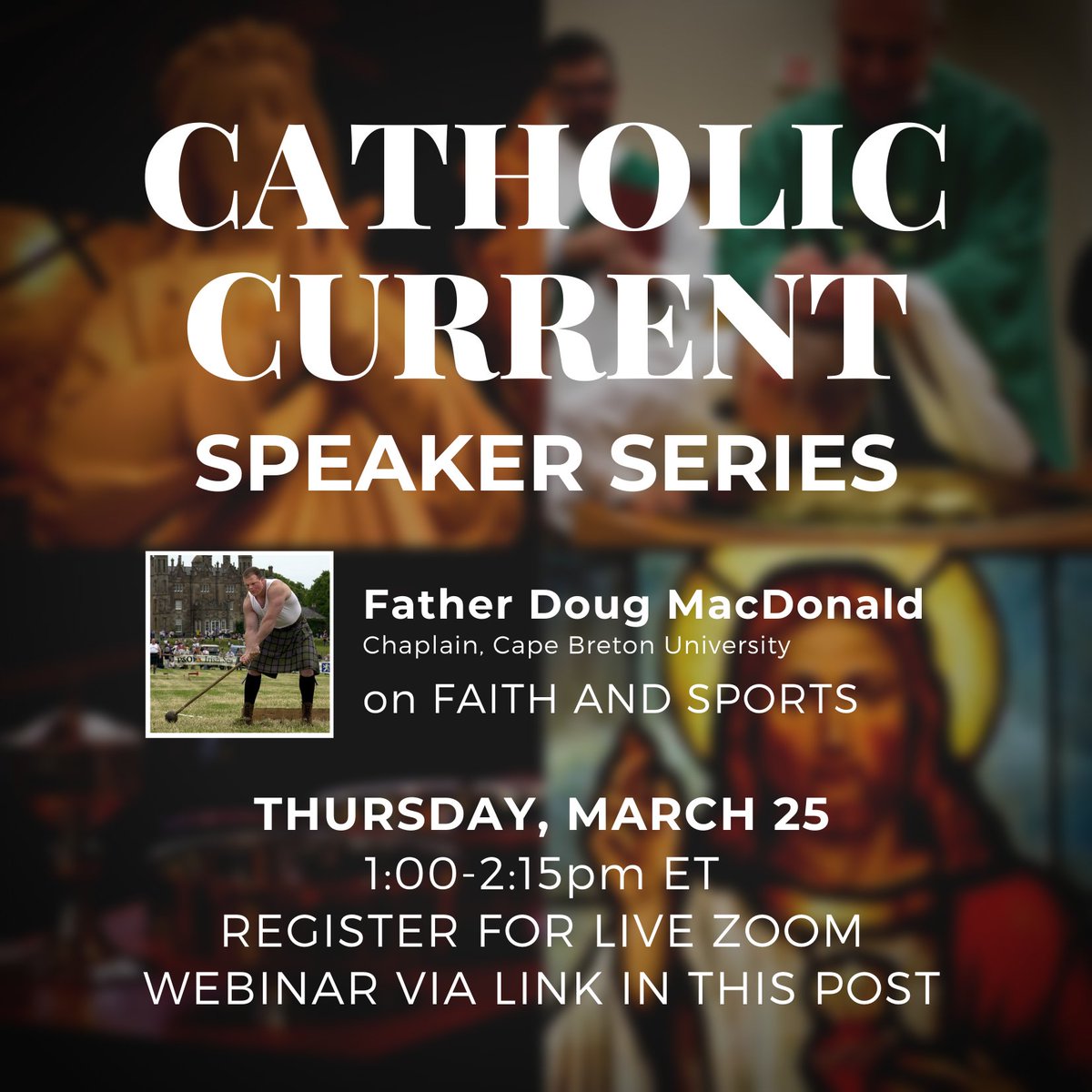 kingscampusmin's tweet photo. CATHOLIC CURRENT is wkly series on learning tenets of Catholic faith from experts in their field. Next up is FR DOUG MacDONALD, @cbuniversity Chaplain, on FAITH & SPORTS. Mar 25 @ 1pm ET. Register👉: https://t.co/OvRV7XlsbJ @kingsatwestern @DOL_ca @CCSA_Executive @CCSA_Executive https://t.co/jxSXefMq2R