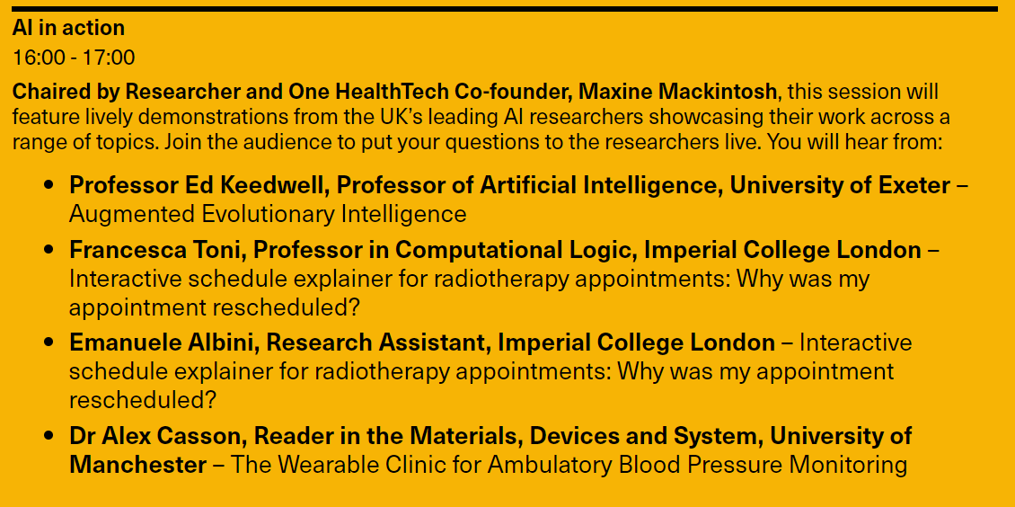 turinginst's tweet photo. 💡 Chaired by Researcher and @One_HealthTech Co-founder @Maxi_Macki, this session will feature lively demonstrations from the UK’s leading #AI researchers showcasing their work:

@EdKeedwell @UniofExeter
@fra_toni &amp; @EmanueleAlbini @imperialcollege
@a_casson @OfficialUoM

#AIUK https://t.co/JdfqAFDBzI