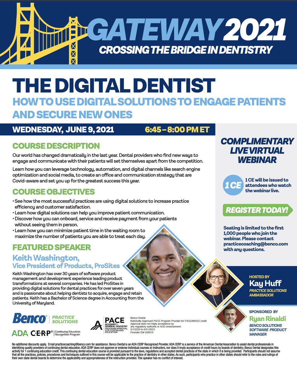 Benco Dental, Gateway 2021: Crossing the Bridge in Dentistry, “The Digital Dentist: How to Use Digital Solutions to Engage Patients and Secure New Ones"
June 9, 2021 7-8PM
1 CE
To register: benco.zoom.us/webinar/regist…