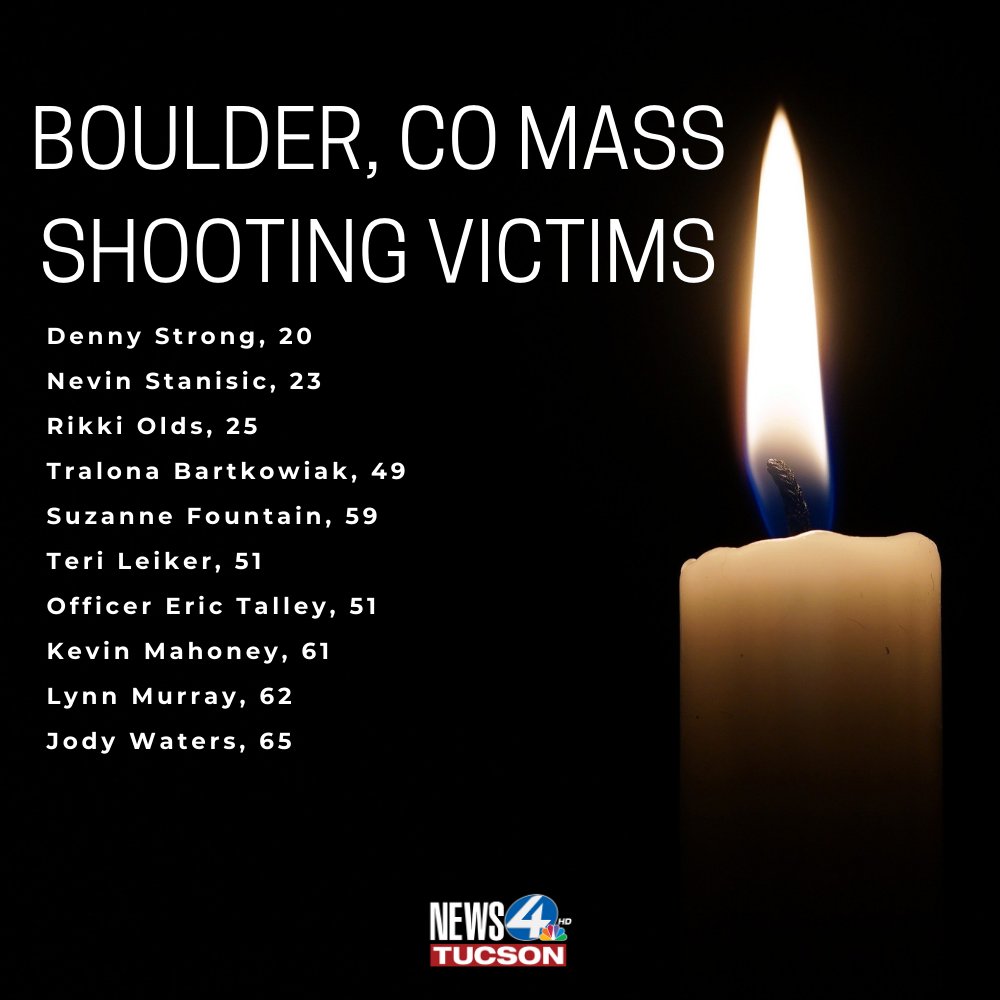 KVOA's tweet photo. REST IN PEACE: Authorities have identified the 10 victims in Monday's mass shooting at a Boulder, Colorado supermarket. https://t.co/Bir33uPDxQ https://t.co/qyANlRK6KJ