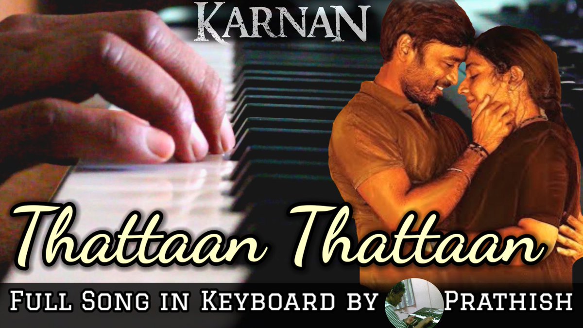 _Prathish__'s tweet photo. Tribute to @Music_Santhosh @dhanushkraja @mari_selvaraj &amp; Team of #Karnan
THATTAAN THATTAAN Full Song in Keyboard🎹 by @_Prathish__
.
WATCH▶️https://t.co/9bMWgf1cTE
.
Camera &amp; Editing : @N_I_T_E_S_H__
#KarnanTeaser #Dhanush #SanthoshNarayanan #dhanushkraja #KarnanArrivesOnApril9 https://t.co/cHPz2azsPw