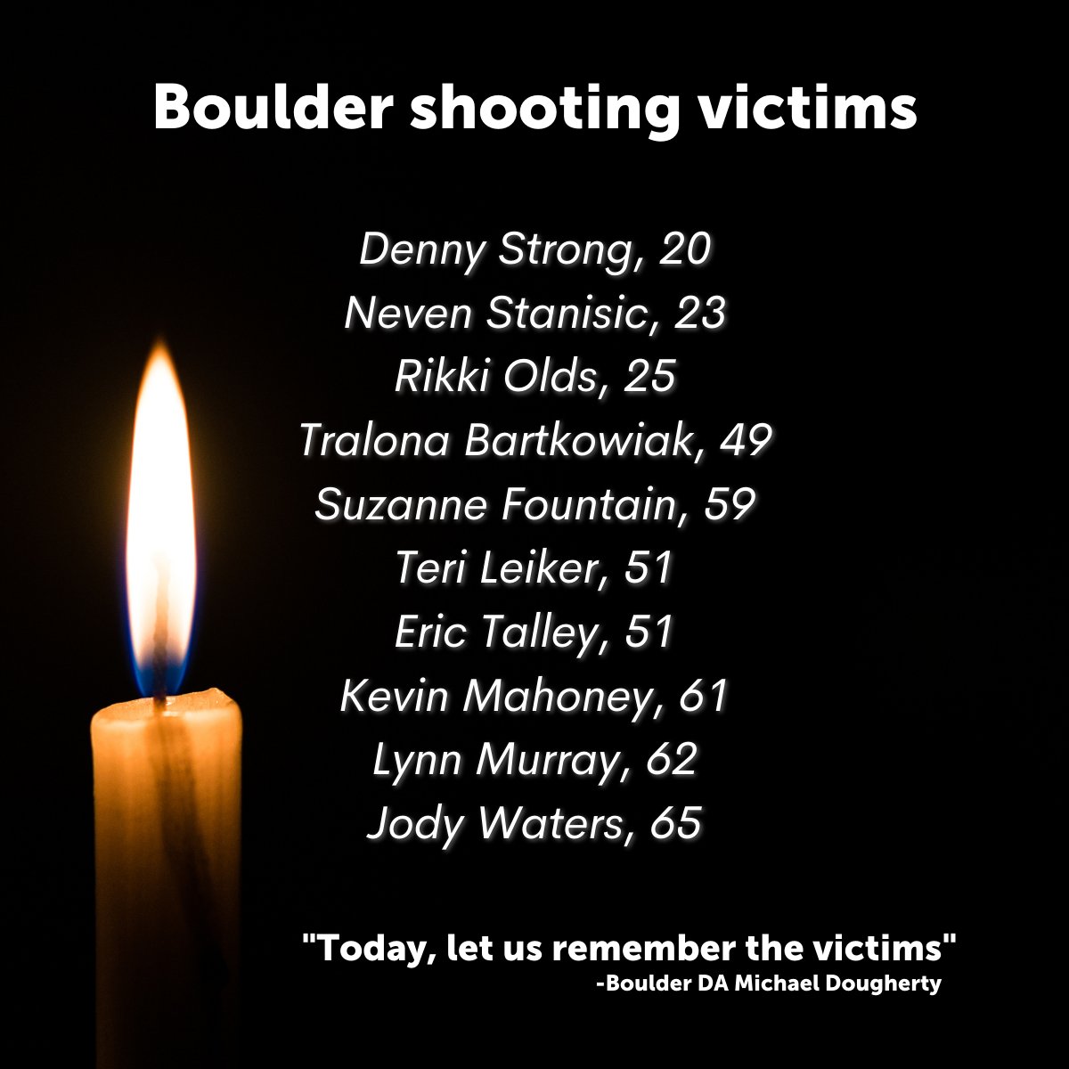 KRDO_13's tweet photo. Remember the victims in Monday's shooting at a Boulder King Soopers, and keep their families in your thoughts. https://t.co/Sth94WJ2BW
