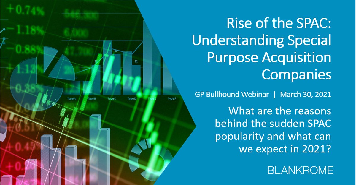 BlankRomeLLP's tweet photo. Next week, 3/30: Brad Shiffman will be a featured speaker at the @GPBullhound webinar, "Rise of the #SPAC: Understanding #SpecialPurposeAcquisitionCompanies," which will provide an overview of #SPACtransactions and the current #SPACboom. Learn more here: https://t.co/kMyAmEk5gs https://t.co/gYUQw1KDVM