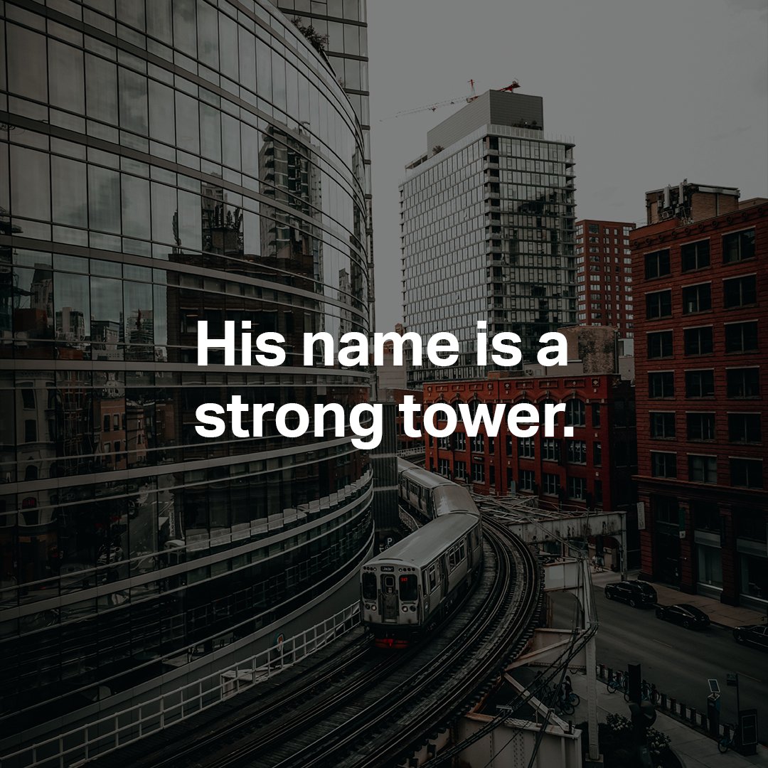 YouVersion's tweet photo. The name of the LORD is a strong tower; the righteous man runs into it and is safe. - Proverbs 18:10 https://t.co/EKcaSB6dyy