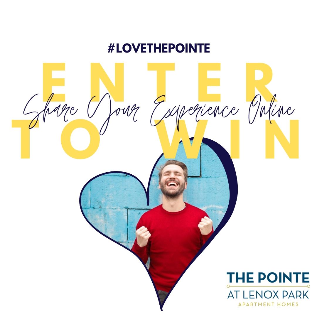 Help us in our search to find more wonderful residents to be your neighbor! Residents like YOU are what make The Pointe at Lenox Park the perfect place to call home!