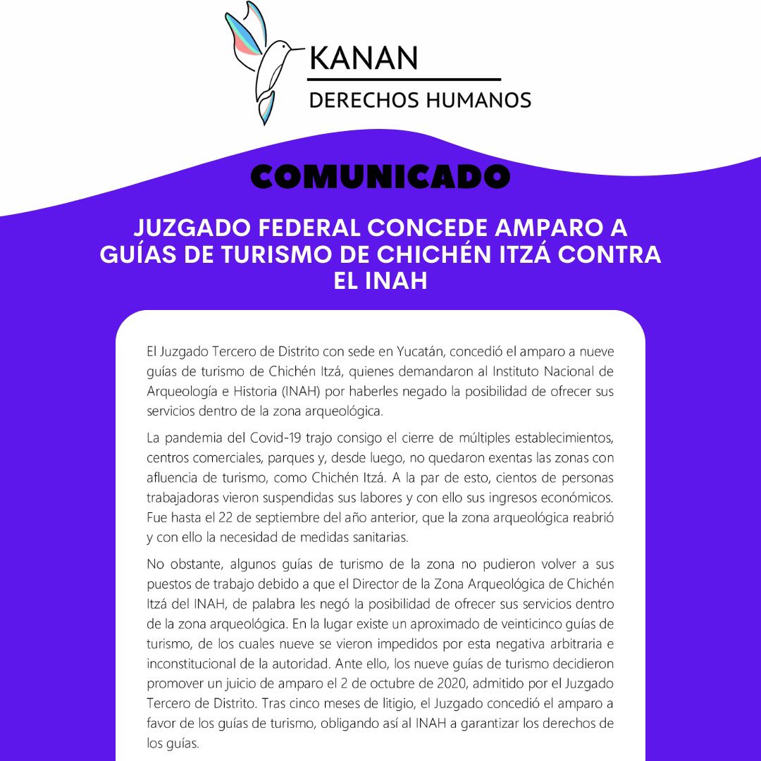 kanan_ddhh's tweet photo. 📣COMUNICADO📣

Juzgado Tercero de Distrito concede amparo a guías de turismo en contra del Director del @INAHmx en Chichén Itzá.

¡Es imprescindible que las autoridades respeten y garanticen los derechos laborales de todos y todas durante la emergencia sanitaria!🦠 https://t.co/9BMQn4OSaY