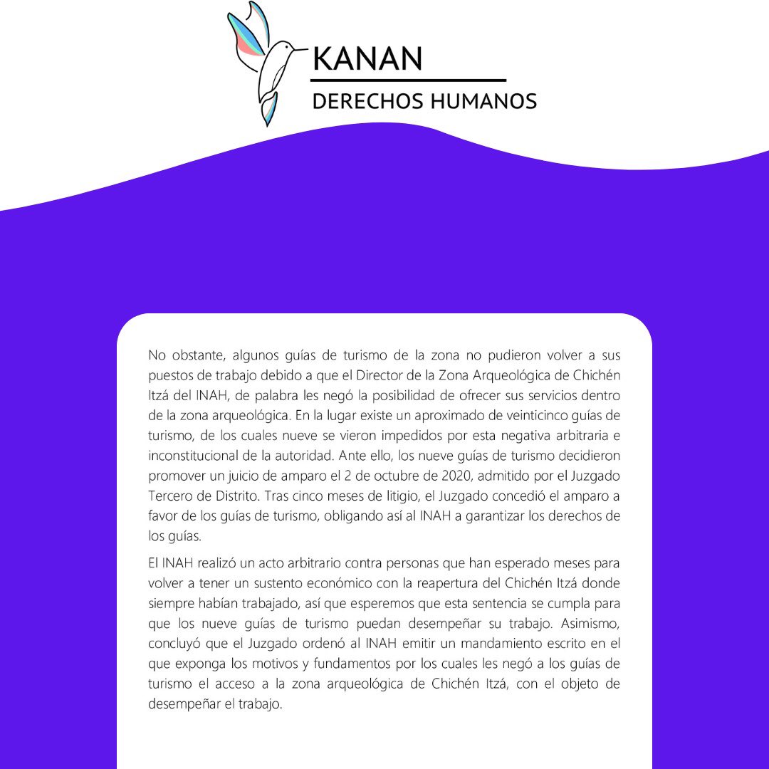 kanan_ddhh's tweet photo. 📣COMUNICADO📣

Juzgado Tercero de Distrito concede amparo a guías de turismo en contra del Director del @INAHmx en Chichén Itzá.

¡Es imprescindible que las autoridades respeten y garanticen los derechos laborales de todos y todas durante la emergencia sanitaria!🦠 https://t.co/9BMQn4OSaY