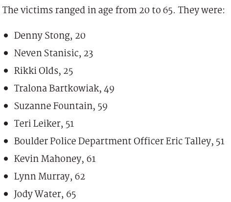 Meeting <a href="/NoNotoriety/">NoNotoriety</a>'s Tom Teves 5 years after losing a family friend in a CT mass shooting changed everything I thought I knew about reporting and teaching journalism ethics. 

Now, again, in Boulder, too many gone too soon. 

Avoid the spectacle. Focus on these lives instead.