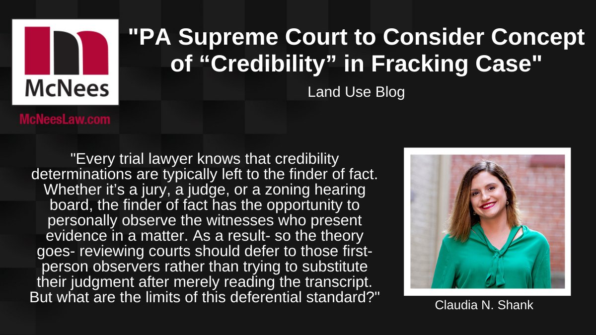 McNeesLaw's tweet photo. "PA Supreme Court to Consider Concept of “Credibility” in Fracking Case" - Read the latest by #McNees attorney @CNShank. https://t.co/QksmVN2MEi #realestate #landuse https://t.co/pwvke3G8D3