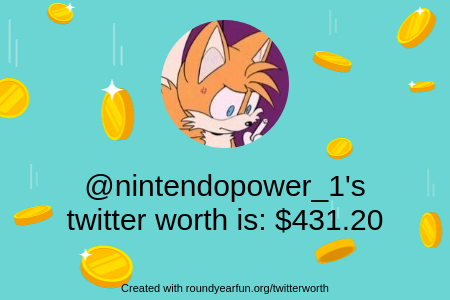 nintendopower_1's tweet photo. My Twitter worth is: $431.20

Find yours with https://t.co/TAKtfz84cm

⠀ https://t.co/MUKzGhFFD3
