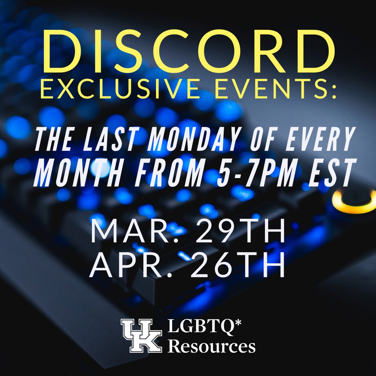 Don't forget, we will be hosting a Discord exclusive event on March 29th from 5-7pm EST. Events could include game nights, open mic nights, etc. For more info on how to join our Discord server, visit our website: uky.edu/lgbtq