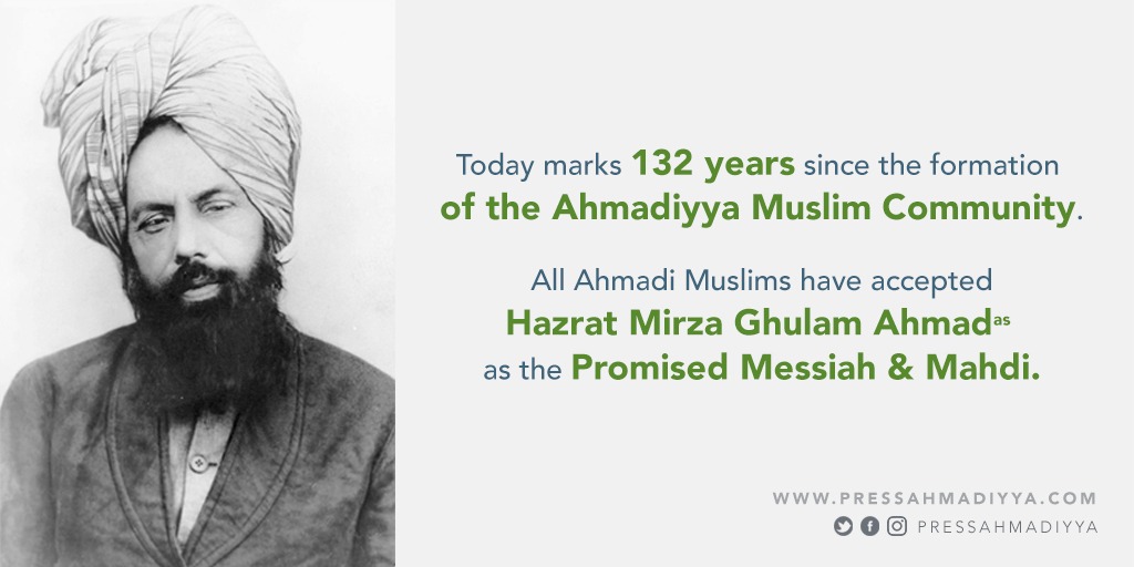 pressahmadiyya's tweet photo. Today marks 132 years since the formation of the Ahmadiyya Muslim Community.

All Ahmadi Muslims have accepted Hazrat Mirza Ghulam Ahmad (as) as the Promised Messiah and Mahdi.

#MessiahHasCome #Ahmadiyya https://t.co/Fr7YO3ZxmC