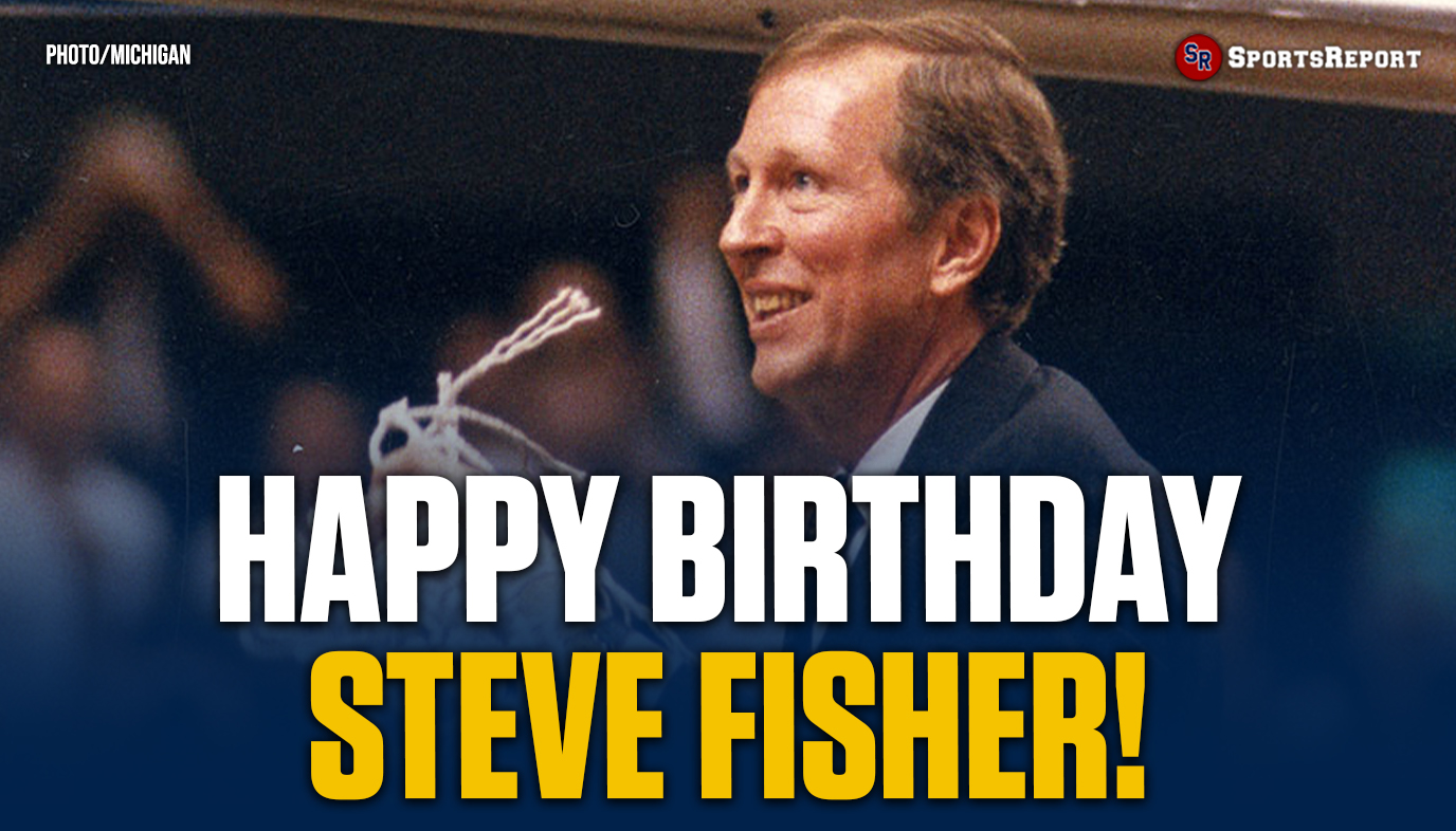  Fans, let\s wish Coaching great Steve Fisher a Happy Birthday! 