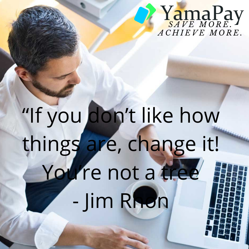 yamapayus's tweet photo. “If you don’t like how things are, change it! You’re not a tree" - Jim Rohn https://t.co/4Ac9CxRJja
