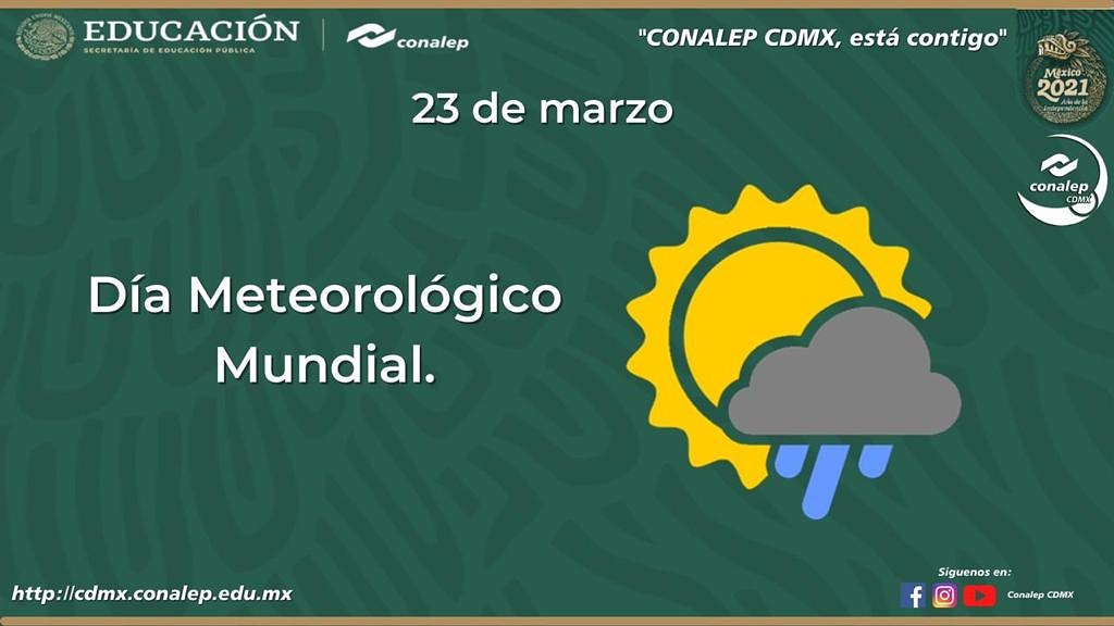 ConalepCDMX's tweet photo. El Día Meteorológico Mundial, es una fecha relevante que tiene como objetivo crear conciencia de la importancia que tiene la meteorología y la hidrología para la continuidad de la vida.

Conalep CDMX, está contigo.

#conalep #conalepcdmx #QuedateEnCasa #díameteorológicomundial https://t.co/V1cWQC4ObX