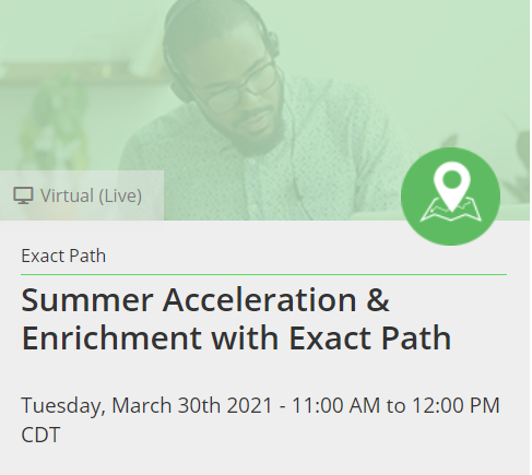 ☀️Planning for summer programming this year?

Join us 3/30 at 11 AM CST to see how #ExactPath, our K-12 diagnostic-driven, direct instruction program, can provide the evidence-based high-quality learning you need for a smarter summer.

Register now➡️: trckr.com/571d5j9