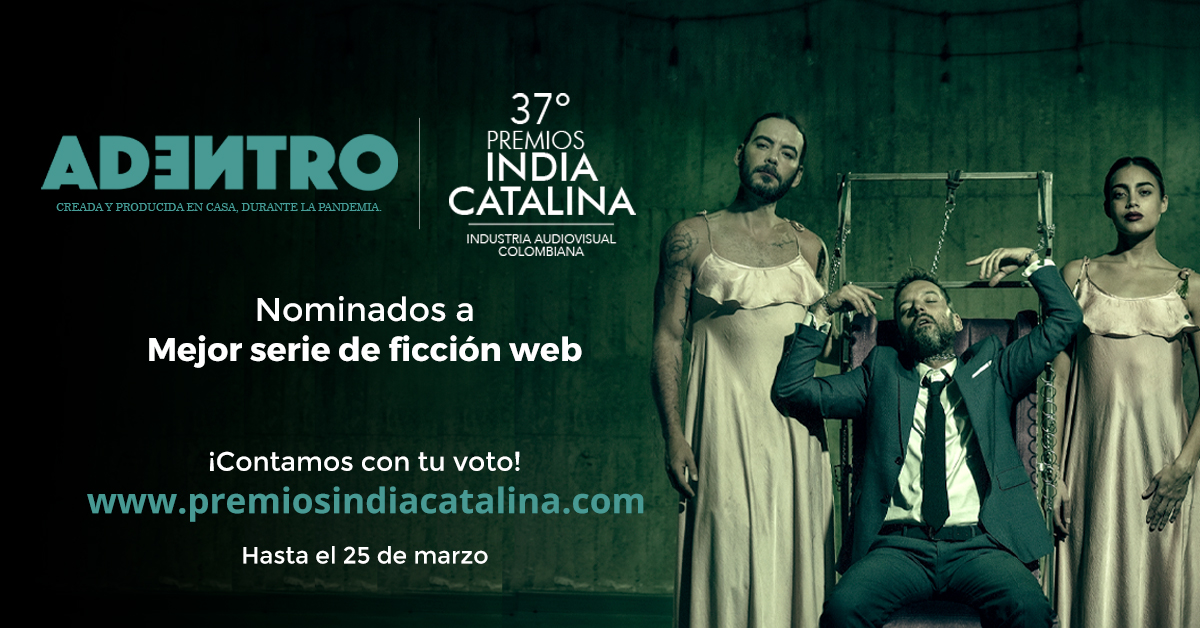 CaracolNext's tweet photo. #AdentroSerieWeb, una producción realizada en casa por 3 grandes actores se encuentra nominada a Mejor serie de ficción web en los Premios India Catalina 🎬👏

📢 Recuerda que tienes hasta mañana para votar en             https://t.co/wSs8RJKOHt ¡Contamos con tu voto! https://t.co/b1LDPvGkXY