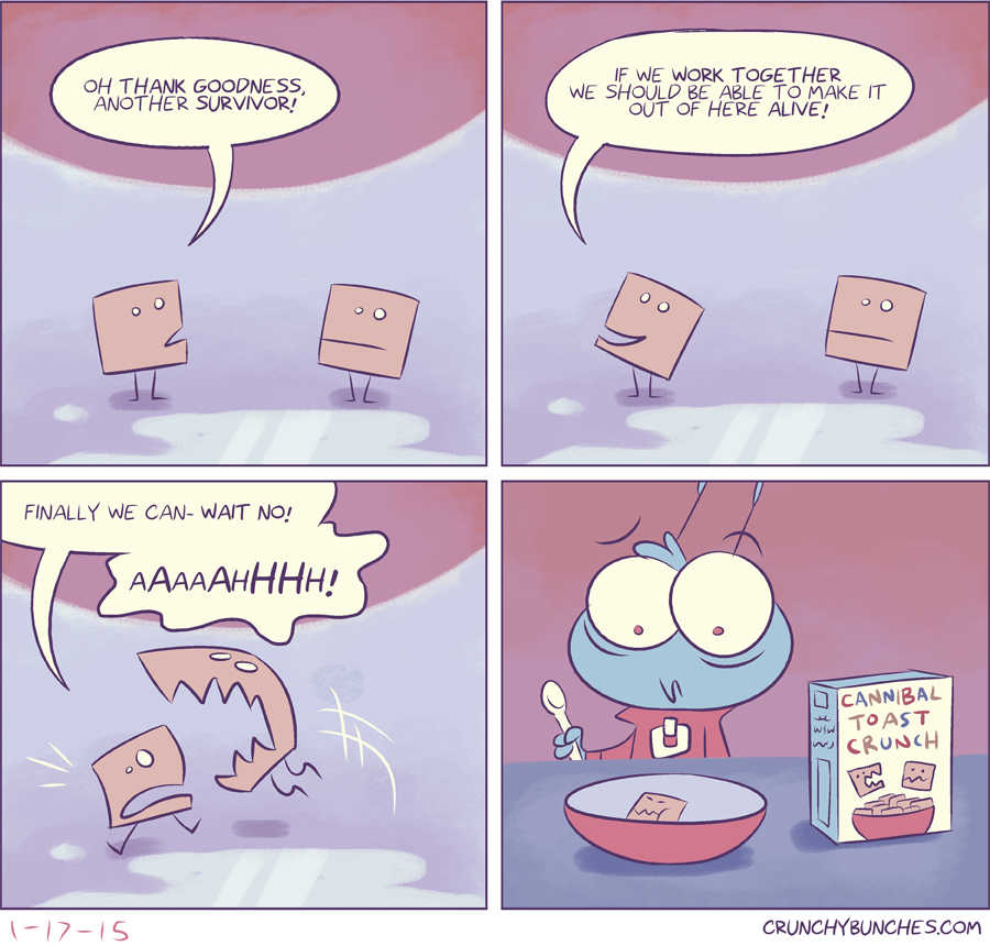 Toast Crunch cereals were always kind of disturbing, to be fair. 