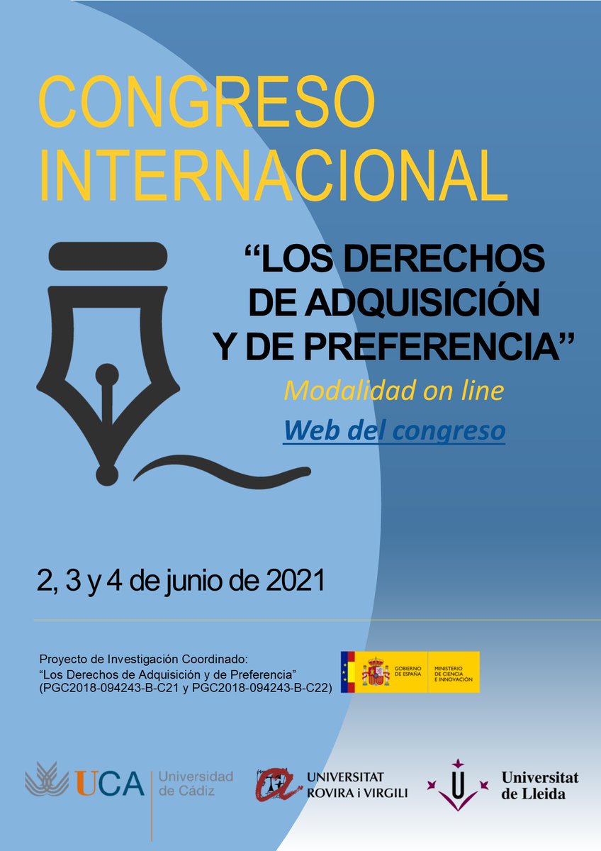 Os animo a asistir al Congreso Internacional "Los Derechos de Adquisición y de Preferencia", que organizamos las Universidades de Cádiz, Rovira i Virgili y de Lleida.
Días 2, 3 y 4 de junio. Modalidad on line.
Presentación de comunicaciones hasta el 16 de mayo.