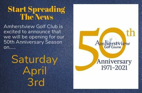 Amherstview Golf Club is excited to announce that our 50th Anniversary season will start Saturday April 3rd