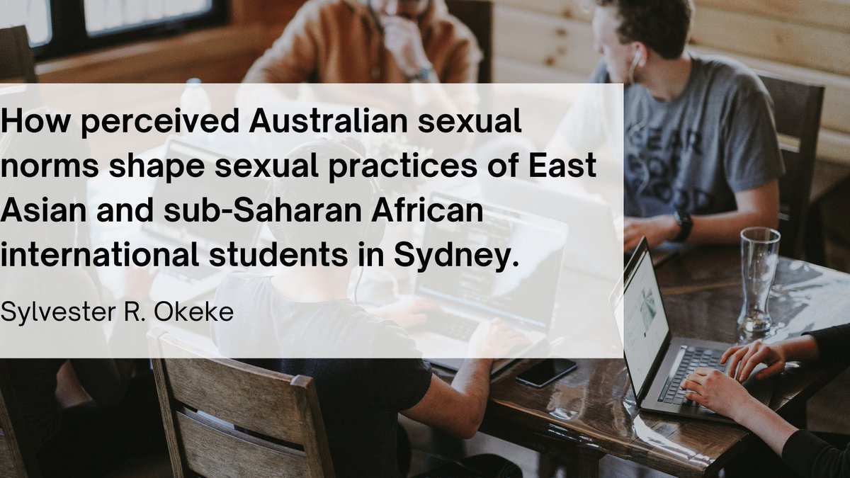 CoPAHM's tweet photo. Research by @CSRH_UNSW explored how #students from cultures of East Asian and sub-Saharan African countries construct home backgrounds and Australian #sexualnorms. Does this impact their sexual practices during their studies in Australia? Read more: https://t.co/YjVANgJGTO https://t.co/j8OvJtNiHX