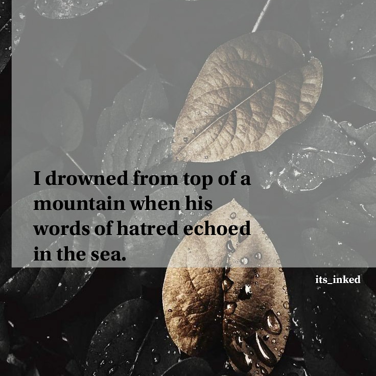 Ananya_021's tweet photo. 'I drowned from top of a mountain when his words of hatred echoed in the sea.'
#WritingCommnunity #writer #poetrycommunity #poetry #quotes https://t.co/dk5F0tUrQp