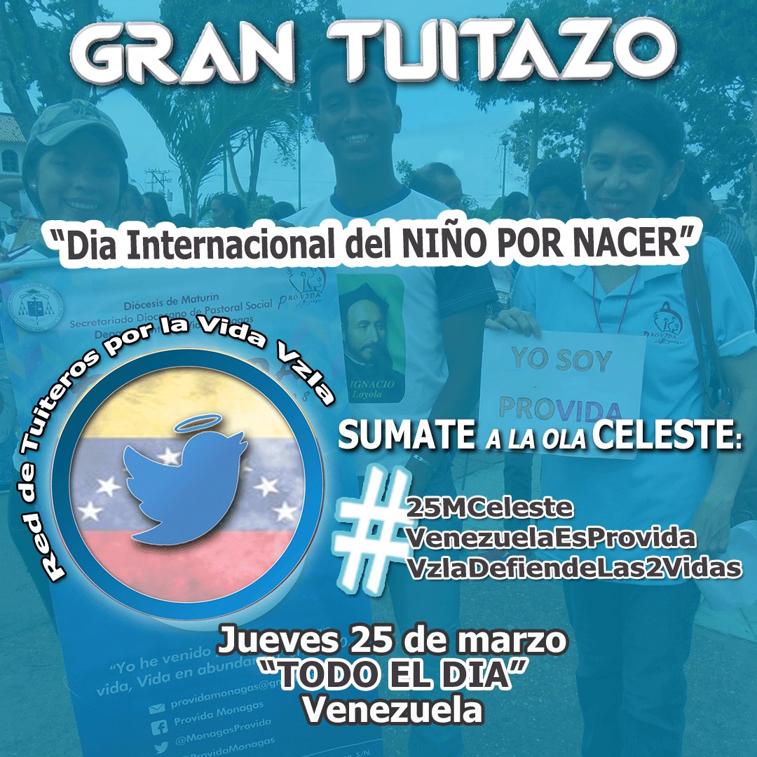 RedTuiterosXLa1's tweet photo. Red de Tuiteros por la Vida Vzla

            Te Invita a celebrar 
         El Día Internacional del 
               Niño por Nacer 

       con el GRAN  TUITAZO

Este #25M todo el día en 🇻🇪#Venezuela

#25MCeleste 
#VenezuelaEsProvida
#VzlaDefiendeLas2Vidas https://t.co/dBwDhMntBd