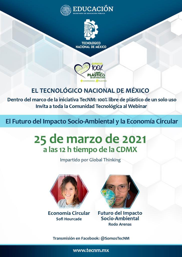 El #TecNM invita a toda la #ComunidadTecNM al Webinar "El Futuro del Impacto Socio-Ambiental y la Economía Circular”, dentro del marco de la iniciativa TecNM 100% libre de plástico de un solo uso, este 25 de marzo a las 12:00 horas (CDMX). 

A través de 👉🏻 bit.ly/38Ol5Yq