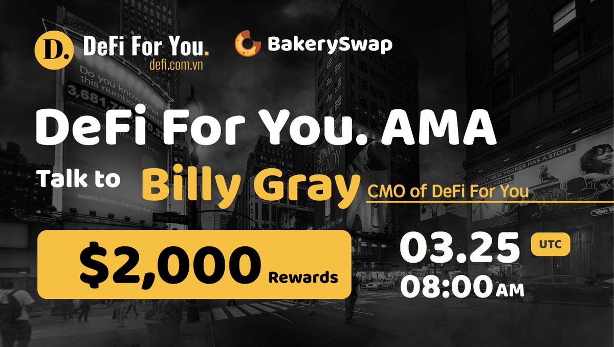 📢NEW #AMA at #BakerySwap
👏Let's talk to Billy Gray
👉the CMO of DeFi For You <a href="/DeFiForYou/">DeFi For You.</a>, which is a new decentralized loan economy on #BSC 

📅 3.25 8:00am UTC
📍t.me/bakeryswap

💵15 retweeters(Retweet this tweet) and 5 questioners in the AMA will share $2,000 in $DFY
