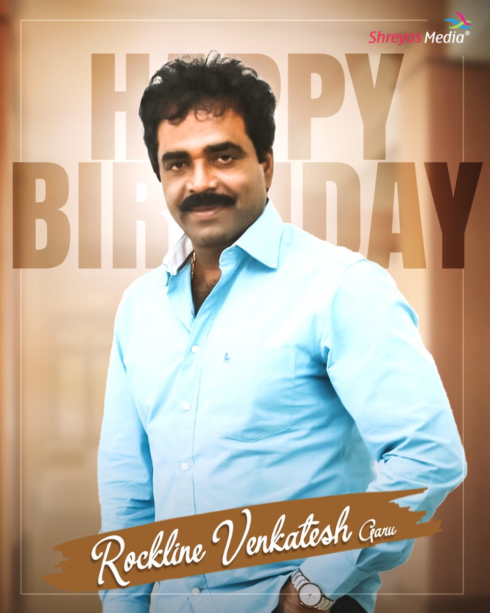 Wishing A Very Happy Birthday To The Most Coolest and the humble Producer Rockline #Venkatesh Garu.🥳🎂

May You Have the Best of the Best year ahead...🥳

From @sheyasgroup

@RLVenkatesh @RocklineEnt 
#HBDRocklineVenkatesh
#RockLineEntertainment #HBDVenkatesh