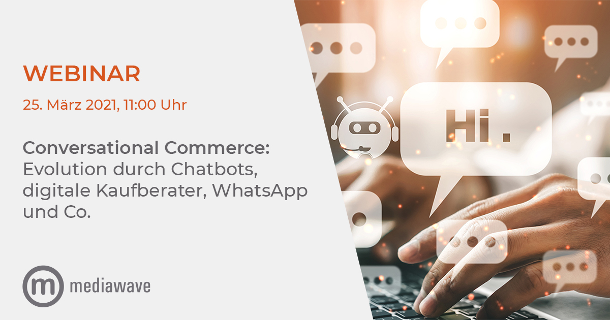 mediawave_trend's tweet photo. REMINDER: Ihr möchten alles rund um das Thema #Conversational #Commerce erfahren? Dann nutzt jetzt Eure letzte Chance &amp; meldet Euch zu unserem Webinar am 25. März 2021 um 11 Uhr an! Wir freuen uns schon auf Euch! https://t.co/quYzSor23u https://t.co/FmPeSUGosp