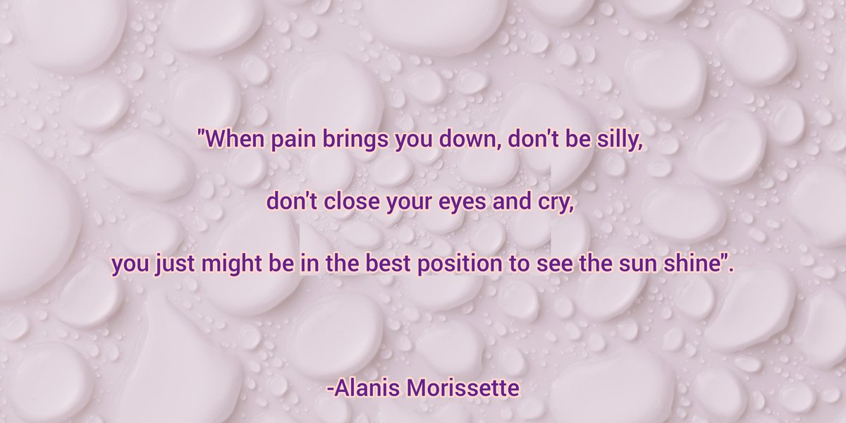 wordsy_aaina's tweet photo. "When pain brings you down, don't be silly, don't close your eyes and cry, you just might be in the best position to see the sun shine".

-Alanis Morissette

#pain
#aainadecodes
#WritingCommunity https://t.co/HDcoVV44dJ