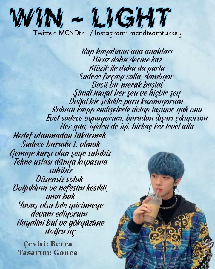 MCNDTurkiye's tweet photo. [🎤 ÇEVİRİ 🎤]

Maknaemiz WIN'in HSR4 programının 1. bölümünde söylediği "빛 (Light)" şarkısını sizler için çevirdik!

#MCND @McndOfficial_ #엠씨엔디 https://t.co/txQ4d9YTGd