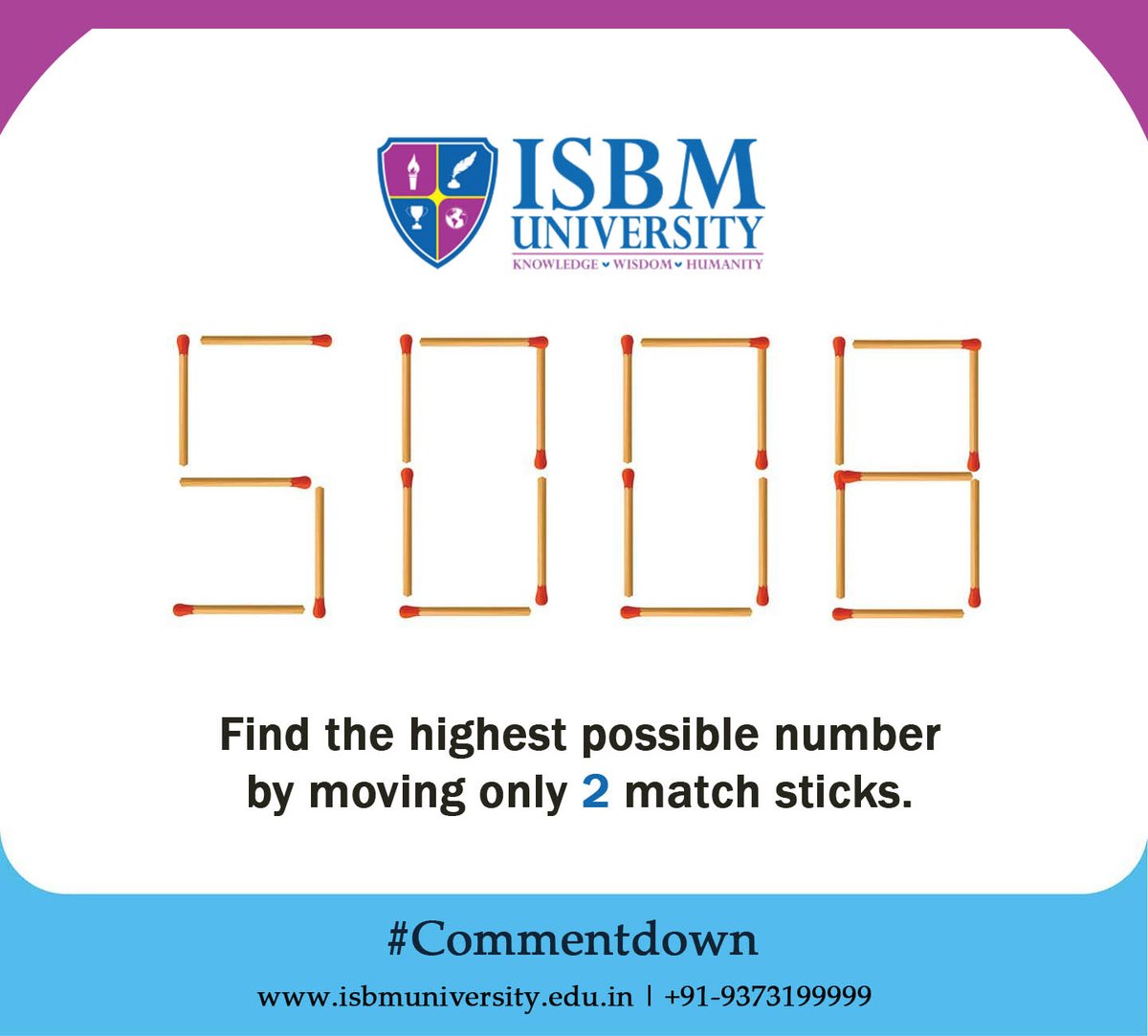 ISBMUniversity's tweet photo. Some exercise for your brains today. Comment highest possible number by moving just 2 matchstick.
#KaronaPadhai #brainteaser #puzzle #AnswerChallenge #CommentDown #ISBMU #ISBMUniversity https://t.co/dLKCsZtsAf