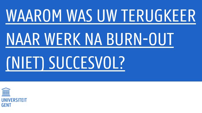Stijn_Baert's tweet photo. We onderzoeken de determinanten van een succesvolle terugkeer naar werk na burn-out. Terug aan de slag na een burn-out? Vul dan deze enquête in. U hoeft het niet voor niks te doen. 👉 https://t.co/JeA2TMDOHm https://t.co/sJeFXHjSJP