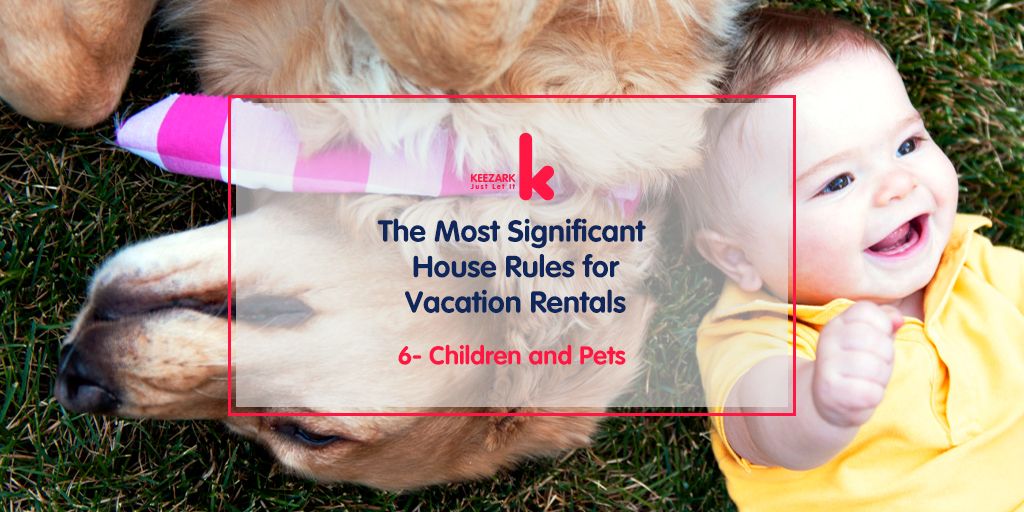 keezark's tweet photo. You can boost your property’s revenue and occupancy rate by letting little vacationers and their four-legged friends stay in; include your age limitations and the number of kids allowed at one stay, and the restrictions regarding pets, their types, and sizes in your rules. https://t.co/mxzCy3IM3P