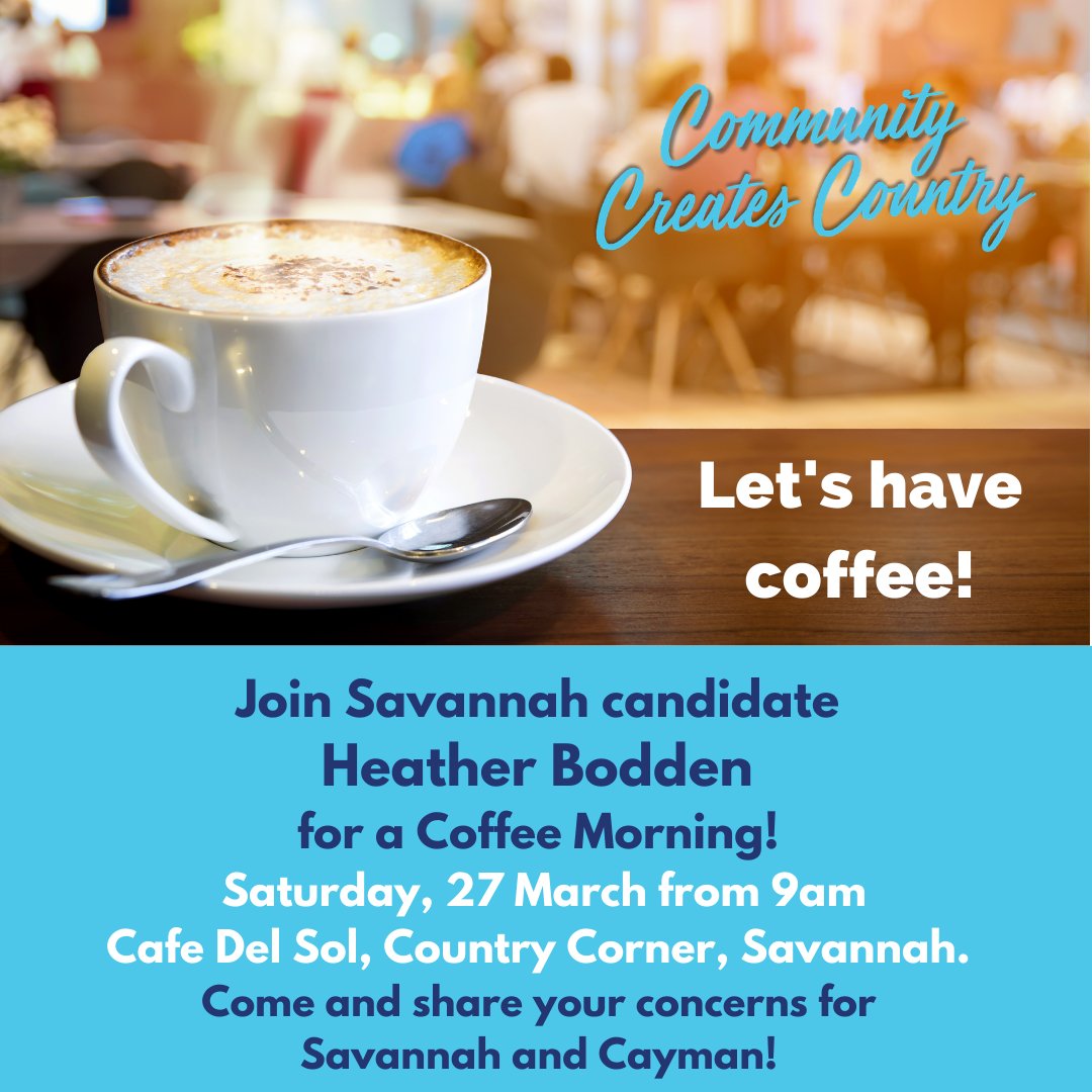 caymancommunity's tweet photo. Come join Savannah candidate Heather Bodden for a coffee and some conversation about Savannah and Cayman!
#CommunityCreatesCountry #HeatherBoddenSavannah https://t.co/X6VceOH9Cs