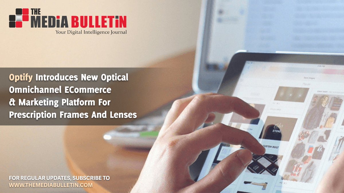 tmb_futuretech's tweet photo. https://t.co/Ws72LboYge
#Optify has launched the world's most comprehensive e-commerce software, created specifically for optometrists. #Click to listen more information.
#themediabulletin #ecommerce #marketing #business #digitalmarketing #ecommercebusiness #marketingdigital https://t.co/5Wyoh1aKN9
