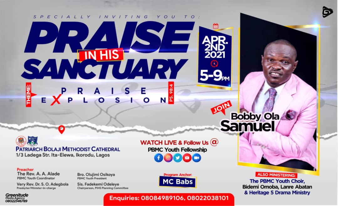 PBMC_YF's tweet photo. JOIN Bobby Ola Samuel @Bobbyolasamuel at the 2021 Edition of PRAISE IN HIS SANCTUARY!!!
•
Theme: "PRAISE EXPLOSION" - Psalm 98:4.
Venue: Patriarch Bolaji Methodist Cathedral, Ita-Elewa, Ikorodu.
Date: Good Friday, April 2nd, 2021.
Time: 5pm - 9pm
•
#PraiseInHisSanctuary
#PIHS21 https://t.co/oItqMofnyB