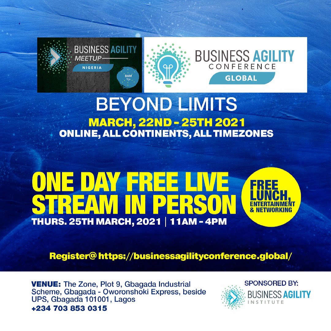 The Business Agility Meetup Nigeria (BAM 9JA) in collaboration with the Business Agility Institute cordially invites you to a one day live streaming/viewing of the 2021 Business Agility Global Summit ONLINE taking place here in Lagos.

Access is FREE but don't forget to RSVP