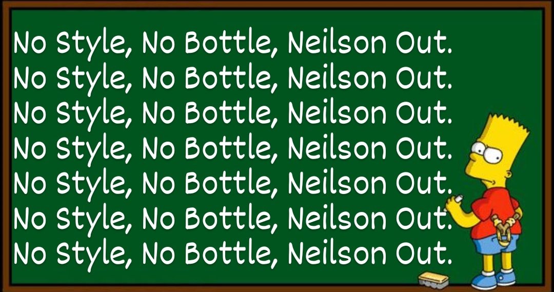 TheShirtCollec1's tweet image. No Style, No Bottle, Neilson Out.
#NeilsonOut