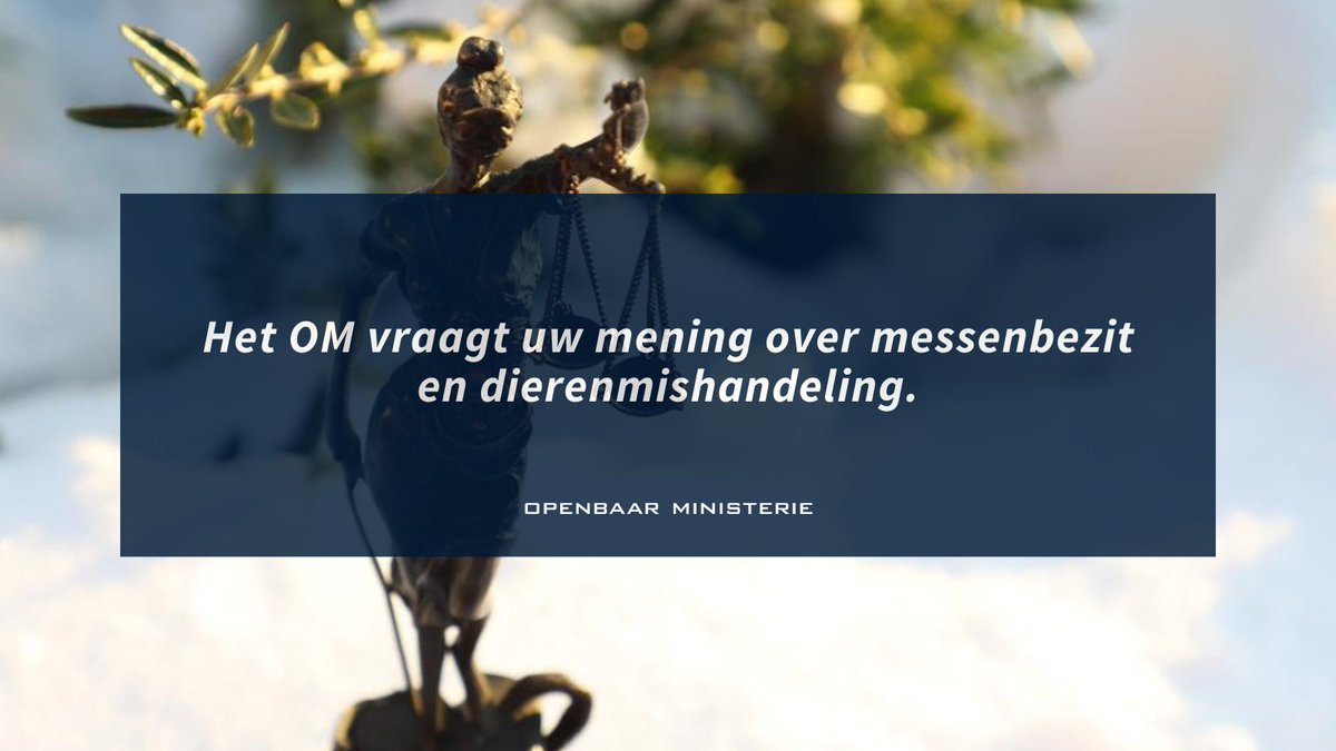 Het OM vraagt uw mening over messenbezit en dierenmishandeling aan de hand van een enquête. De resultaten van deze enquête worden meegenomen bij het aanpassen van de strafvorderingsrichtlijnen over deze onderwerpen voor officieren van justitie. bit.ly/3cfBXcI