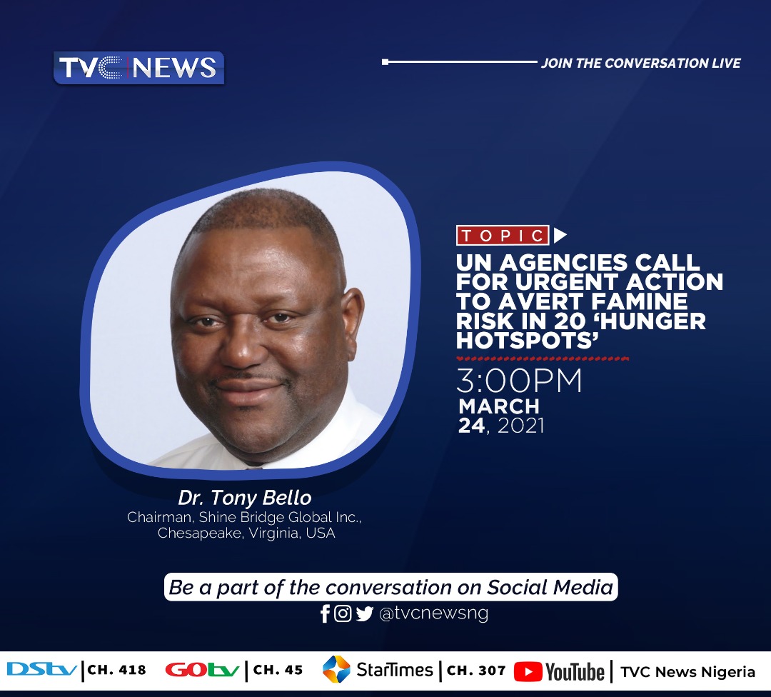 tvcnewsng's tweet photo. Join us at 3.00pm today for an in-depth look at how to avert famine in 20 hunger hotspots in the World with a special focus on Nigeria with Dr. Tony Bello who will be joining us via Skype from the United States of America @UN @_AfricanUnion @ecowas_cedeao @togunjobiTVC @NifemiTVC https://t.co/e5hG0TLHSM