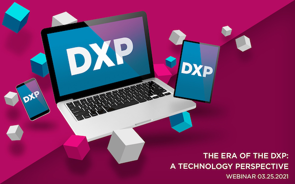 Webinar: The Era of the DXP - A Technology Perspective
Join this webinar TOMORROW to learn:
• What is a #DXP and what is its role in the martech stack?
• The Promises and Pitfalls of Digital Experience Platforms
and more!
bit.ly/38PXpms
