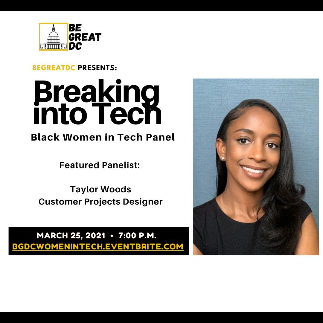 BeGreatDC's tweet photo. Join us on March 25 at 7 p.m. for a virtual panel discussion featuring Black women in the tech industry. Come hear about Taylor's experience as a Customer Projects Designer. Register at https://t.co/tT7mC7jS4i #begreatdc #blackwomenintech #WomensHistoryMonth https://t.co/I84XYyp2ud