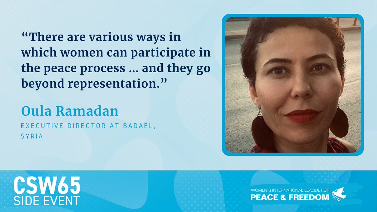 WILPF's tweet photo. — @OulaRamadan executive director
@BadaelSY #CSW65: Women participation in the peace process is not limited to representation.
#MakingWomenCount @UN_CSW @UN_Women https://t.co/1LN10EcaMZ