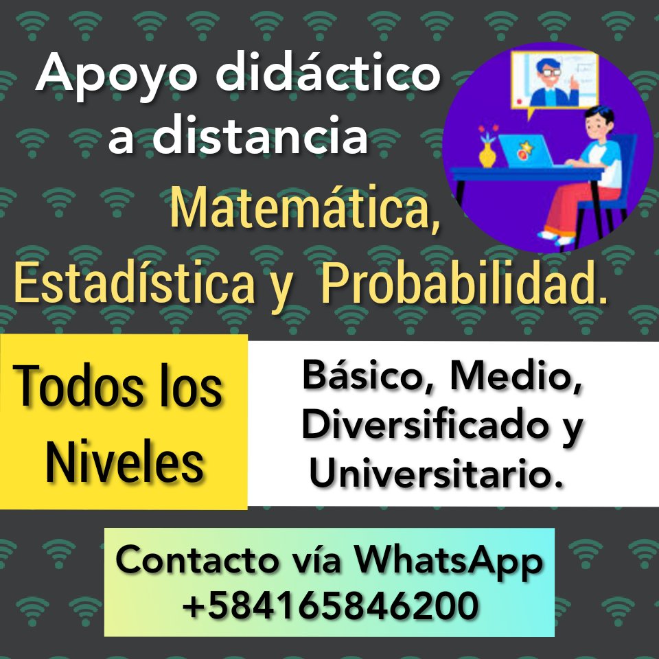 adrianpinto33's tweet photo. Apoyo didáctico a distancia, en Matemática, Estadística y Probabilidad. Niveles Básico, Medio, Diversificado y Universitario. Contacto vía WhatsApp +584165846200 https://t.co/bKFmeJlxj9