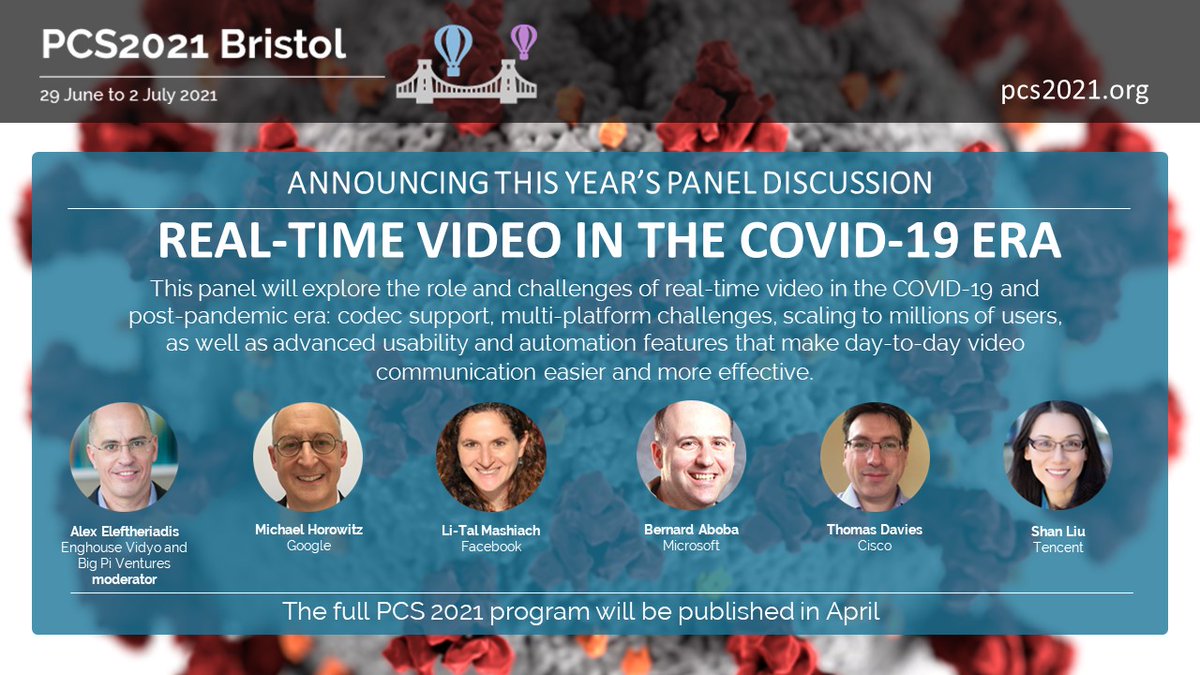 This year's <a href="/PCS2021Bristol/">35th Picture Coding Symposium - Bristol</a> panel discussion is: REAL-TIME VIDEO IN THE COVID-19 ERA. Our distinguished panel will explore the role and challenges of real-time video in the #COVID19 and post-pandemic era.

pcs2021.org/panel-real-tim…