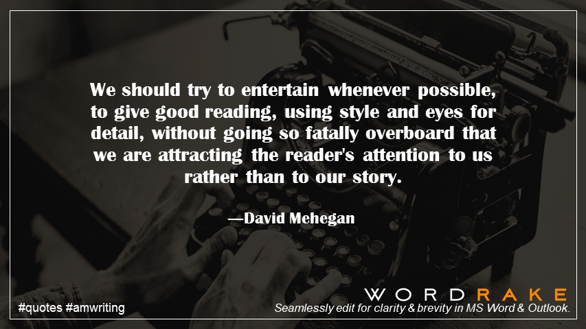 WordRake's tweet image. #WednesdayWisdom from David Mehegan #KnowYourReader #style #quote #amwriting