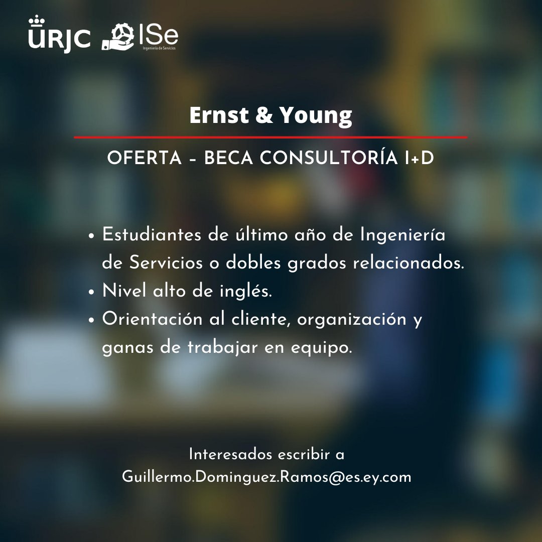ISE_URJC's tweet photo. Desde el Grado de Ingeniería de Servicios @URJC ponemos a vuestra disposición la siguiente oferta de beca de consultoría I+D de @EY_Consulting. Esperamos que sea de vuestro interés. +info: https://t.co/C9vk2rC9dV
#interdisciplinaridad #ServicesEngineering #OfertadeEmpleo https://t.co/GegMO7pQ1a
